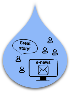 A blue water droplet icon featuring a speech bubble with the text 'Great story!', stylized person symbols, and a computer screen displaying 'e-news' with an envelope icon, symbolizing communication, storytelling, and digital outreach.